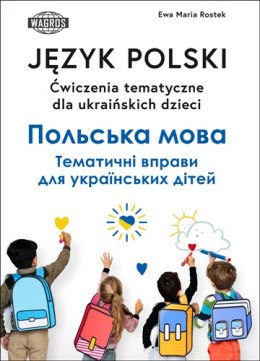 Język polski ćwiczenia tematyczne dla ukraińskich dzieci