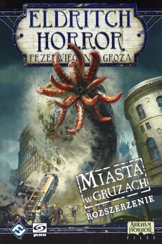 Eldritch Horror: Miasta w gruzach